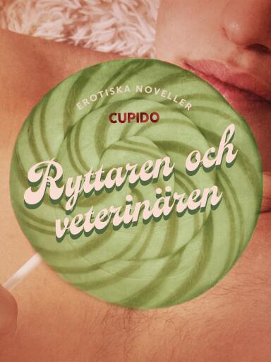 Portada del libro «Ryttaren och veterinären - erotiska noveller», de Cupido