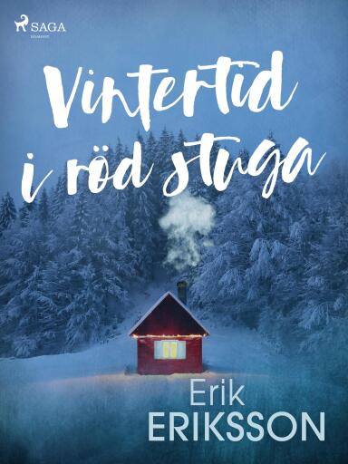 Portada del libro «Vintertid i röd stuga», de Erik Eriksson