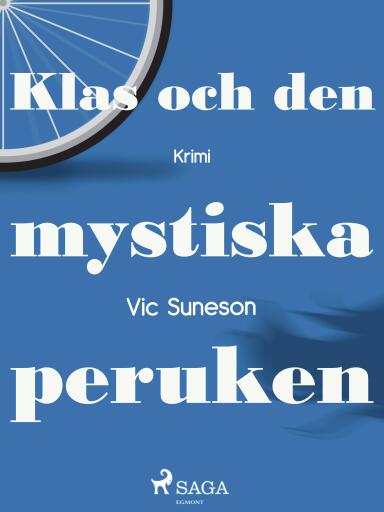 Portada del libro «Klas och den mystiska peruken», de Vic Suneson