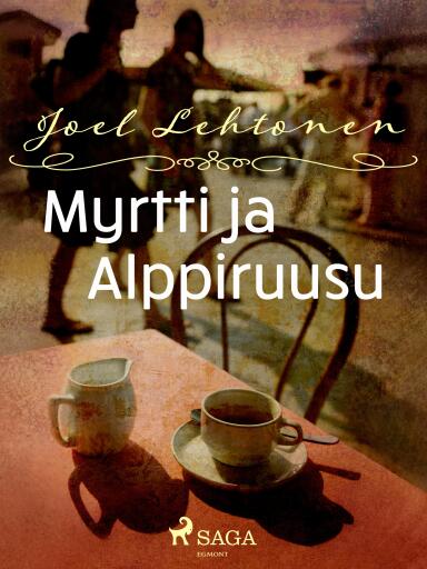 Portada del libro «Myrtti ja alppiruusu»