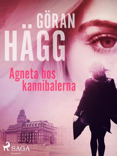 Portada del libro «Agneta hos kannibalerna», de Göran Hägg