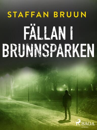 Portada del libro «Fällan i Brunnsparken», de Staffan Bruun