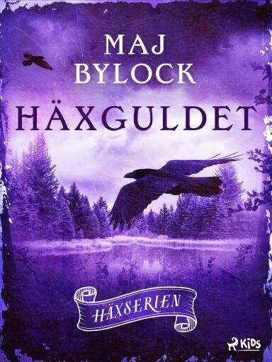 Portada del libro «Häxguldet», de Maj Bylock