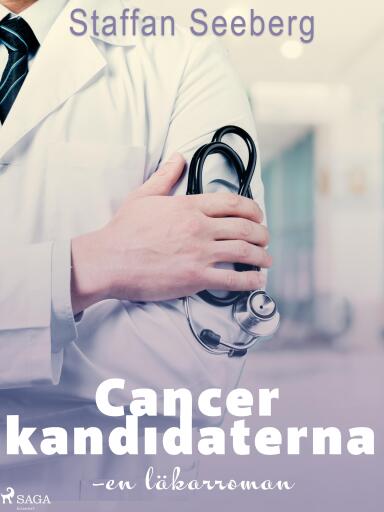 Portada del libro «Cancerkandidaterna: en läkarroman», de Staffan Seeberg