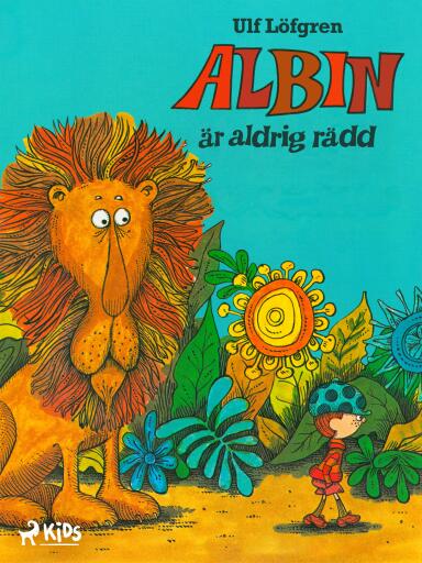 Portada del libro «Albin är aldrig rädd», de Ulf Löfgren