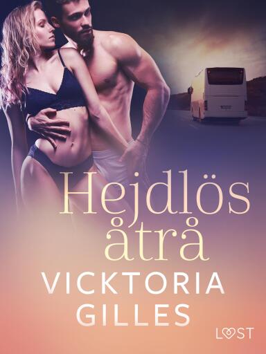 Hejdlös åtrå - erotisk novell