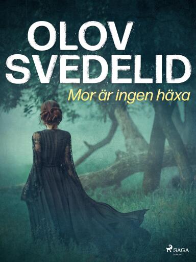 Portada del libro «Mor är ingen häxa», de Olov Svedelid