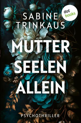 Portada del libro «Mutterseelenallein», de Sabine Trinkaus