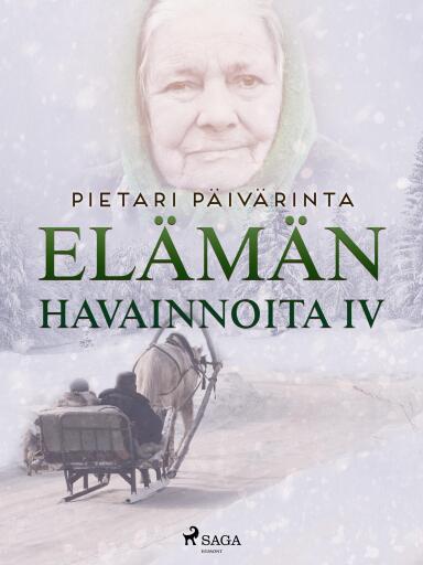 Portada del libro «Elämän havainnoita IV», de Pietari Päivärinta