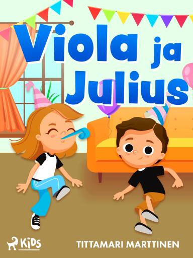 Portada del libro «Viola ja Julius», de Tittamari Marttinen