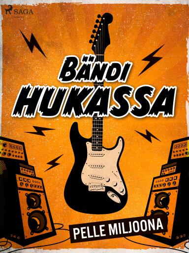 Portada del libro «Bändi hukassa», de Pelle Miljoona