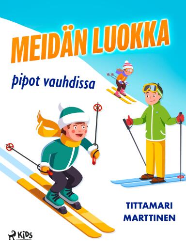 Portada del libro «Meidän luokka pipot vauhdissa», de Tittamari Marttinen