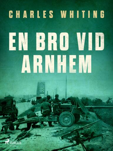 Portada del libro «En bro vid Arnhem», de Charles Whiting