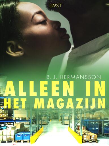 Portada del libro «Alleen in het magazijn - Een erotisch verhaal», de B. J. Hermansson