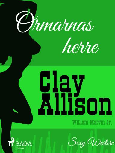Portada del libro «Ormarnas herre», de William Marvin Jr, Clay Allison