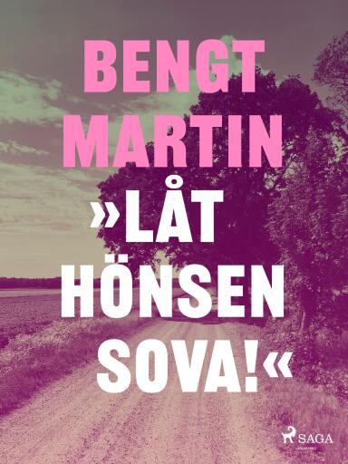 Portada del libro «Låt hönsen sova!», de Bengt Martin