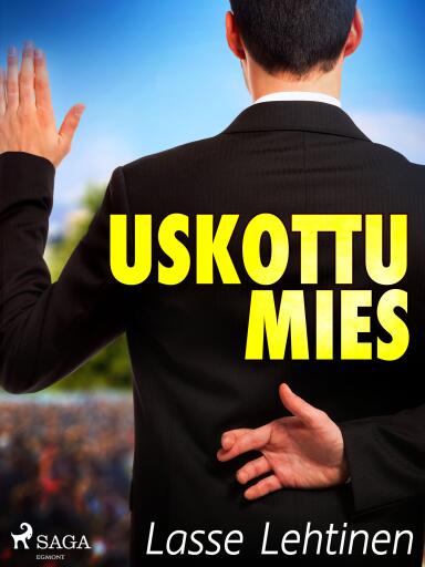 Portada del libro «Uskottu mies», de Lasse Lehtinen