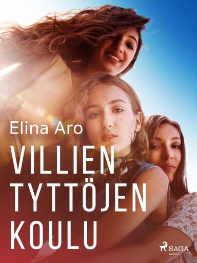 Portada del libro «Villien tyttöjen koulu», de Elina Aro
