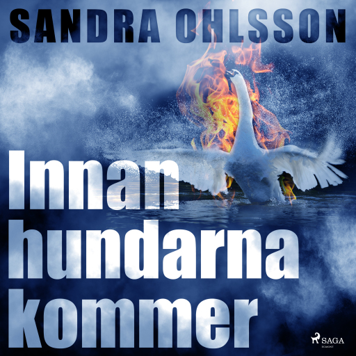 Portada del audiolibro «Innan hundarna kommer», de Sandra Ohlsson
