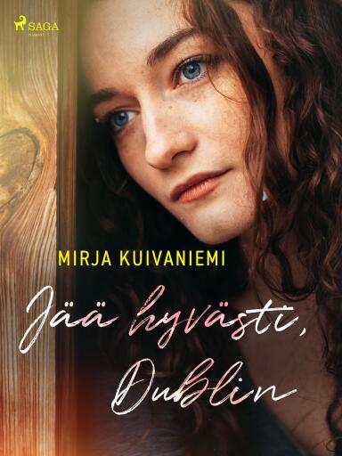 Portada del libro «Jää hyvästi, Dublin», de Mirja Kuivaniemi