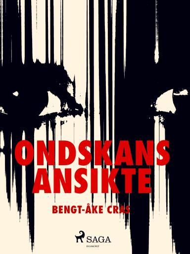 Portada del libro «Ondskans ansikte», de Bengt-Åke Cras
