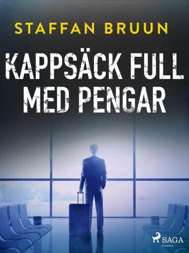 Portada del libro «Kappsäck full med pengar», de Staffan Bruun