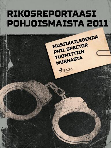 Portada del libro «Musiikkilegenda Phil Spector tuomittiin murhasta», de Eri tekijöitä