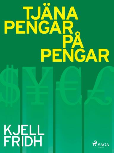 Portada del libro «Tjäna pengar på pengar», de Kjell Fridh