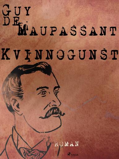 Portada del libro «Kvinnogunst», de Guy de Maupassant