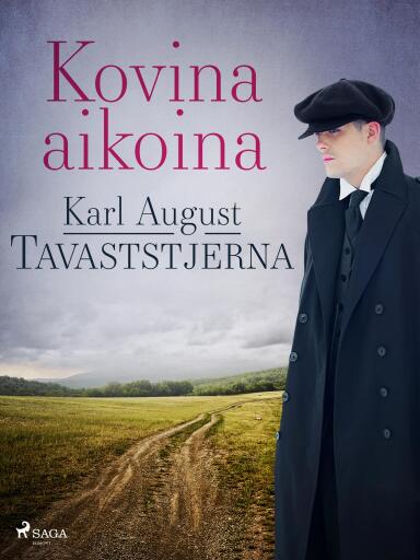 Portada del libro «Kovina aikoina», de Karl August Tavaststjerna