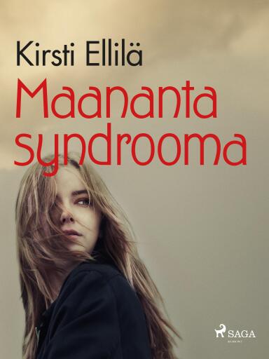 Portada del libro «Maanantaisyndrooma», de Kirsti Ellilä