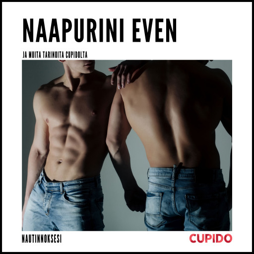 Portada del audiolibro «Naapurini Even - ja muita tarinoita Cupidolta», de Cupido