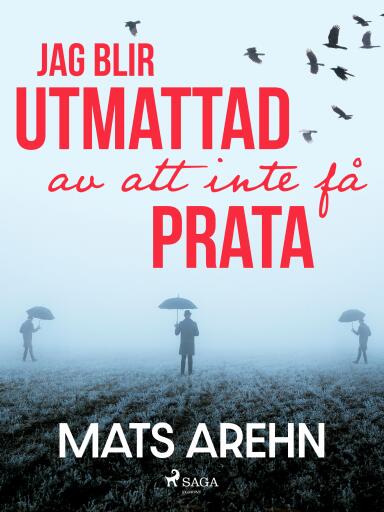 Portada del libro «Jag blir utmattad av att inte få prata», de Mats Arehn