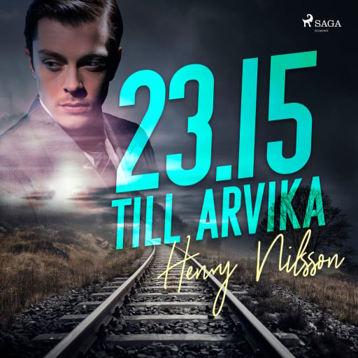 Portada del audiolibro «23.15 till Arvika», de Henry Nilsson