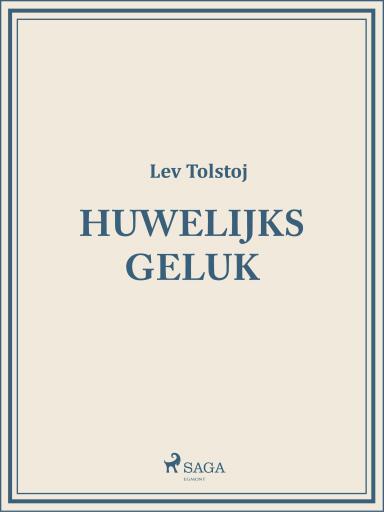 Portada del libro «Huwelijksgeluk», de Lev Tolstoj