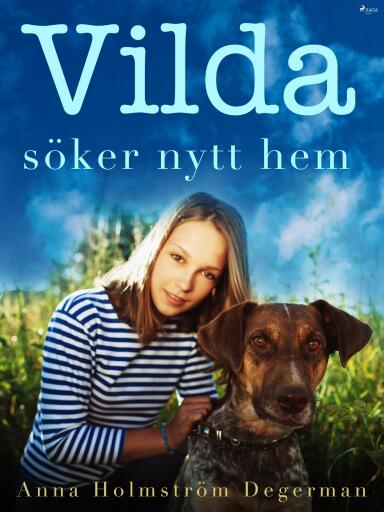 Portada del libro «Vilda söker nytt hem», de Anna Holmström Degerman