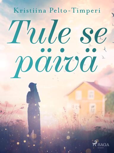 Portada del libro «Tule se päivä», de Kristiina Pelto-Timperi