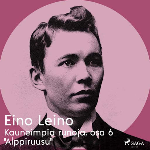 Portada del audiolibro «Kauneimpia runoja, osa 6 "Alppiruusu"», de Eino Leino