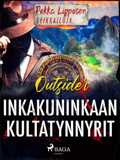 Portada del libro «Inkakuninkaan kultatynnyrit», de Outsider