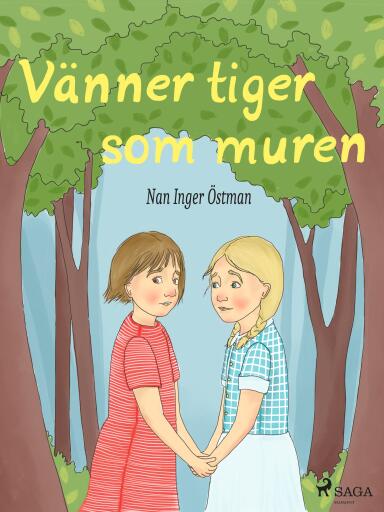 Portada del libro «Vänner tiger som muren», de Nan Inger Östman
