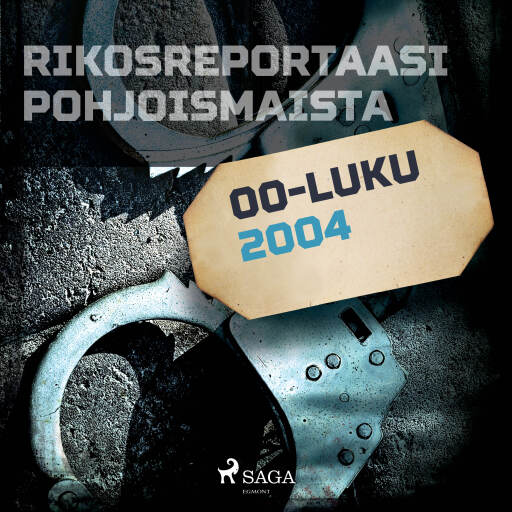 Portada del audiolibro «Rikosreportaasi Pohjoismaista 2004», de Eri tekijöitä