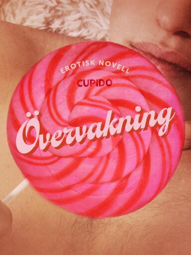 Portada del libro «Övervakning - erotisk novell», de Cupido