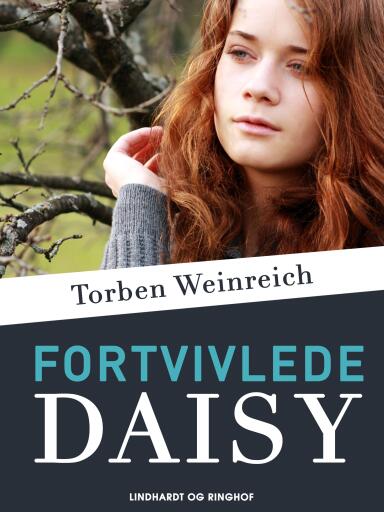 Portada del libro «Fortvivlede Daisy», de Torben Weinreich