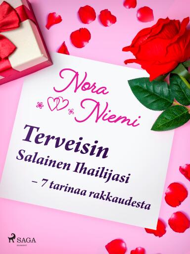 Portada del libro «Terveisin Salainen Ihailijasi – 7 tarinaa rakkaudesta», de Nora Niemi