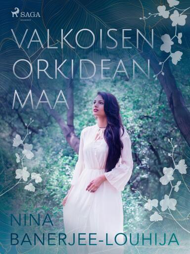 Portada del libro «Valkoisen orkidean maa», de Nina Banerjee-Louhija