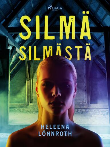 Portada del libro «Silmä silmästä», de Heleena Lönnroth