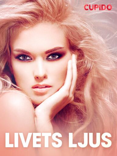 Portada del libro «Livets ljus - erotiska noveller», de Cupido