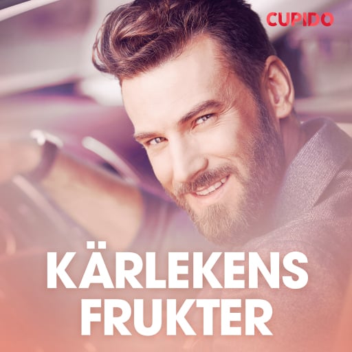 Portada del audiolibro «Kärlekens frukter - erotiska noveller», de Cupido