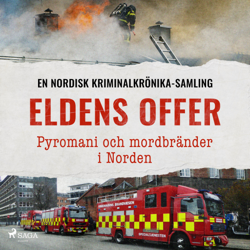 Portada del audiolibro «Eldens offer – Pyromani och mordbränder i Norden», de Diverse