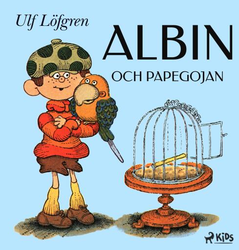 Portada del libro «Albin och papegojan», de Ulf Löfgren